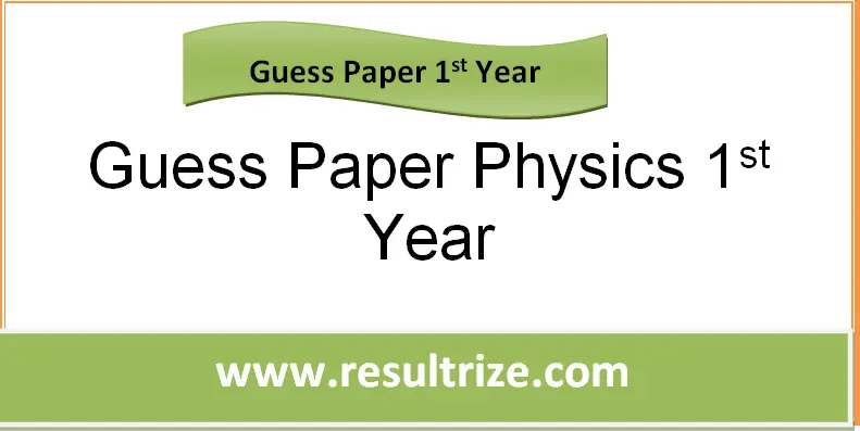 1st Year Guess Paper Physics